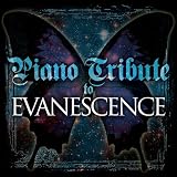 Piano Tribute to Evanescence
