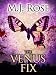 The Venus Fix: A Dr. Morgan Snow Novel (Butterfield Institute, Book 3)