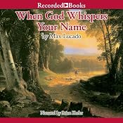 When God Whispers Your Name | [Max Lucado]