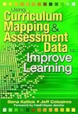 Using Curriculum Mapping and Assessment Data to Improve Learning
