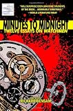 Minutes to Midnight: Twelve Essays on Watchmen