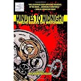 Minutes to Midnight: Twelve Essays on Watchmen ~ Julian Darius