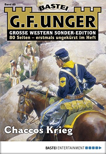 G. F. Unger Sonder-Edition - Folge 065: Chaccos Krieg (German Edition)