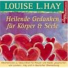 Heilende Gedanken f�r K�rper und Seele. CD: Meditation zu Gesundheit f�r K�rper und Seele