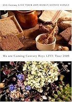 【初回生産限定[特典DVD付4枚組]】20th Century LIVE TOUR 2009 HONEY HONEY HONEY/We are Coming Century Boys LIVE Tour 2009