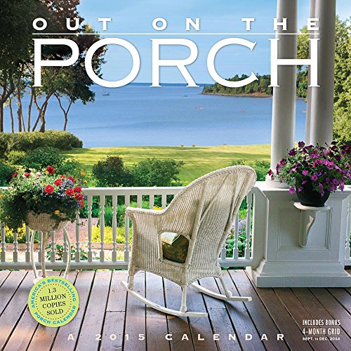 Out on the Porch 2015 Wall Calendar