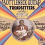 Bottleneck Guitar-Trendsetters of the 1930s