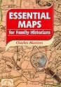 Essential Maps for Family Historians (Family History)