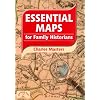 Essential Maps for Family Historians (Family History)