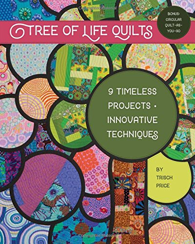 Tree of Life Quilts: 9 Timeless Projects - Innovative Techniques