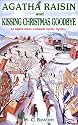 Agatha Raisin and Kissing Christmas Goodbye (Agatha Raisin)