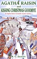 Agatha Raisin and Kissing Christmas Goodbye (Agatha Raisin)