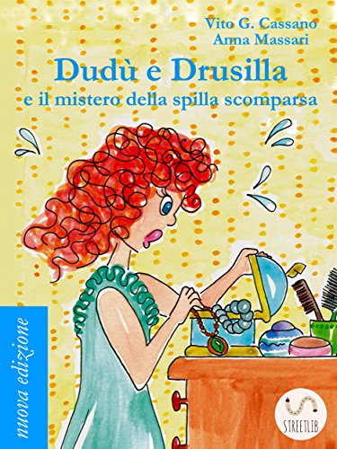 Dudù e Drusilla e il mistero della spilla scomparsa (Italian Edition)