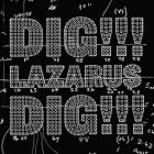 Dig!!! Lazarus Dig!!! by Nick Cave & the Bad Seeds