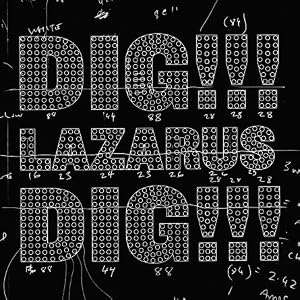 Dig!!! Lazarus Dig!!!