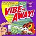 Vibe-Away!: The All-Purpose Space-Clearing Kit