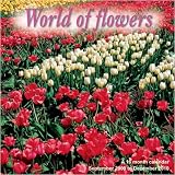 World of Flowers 2010 Wall Calendar