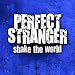 Music : PERFECT STRANGER: SHAKE THE WORLD