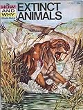 The how and why wonder book of extinct animals