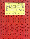 Machine knitting : the technique of lace