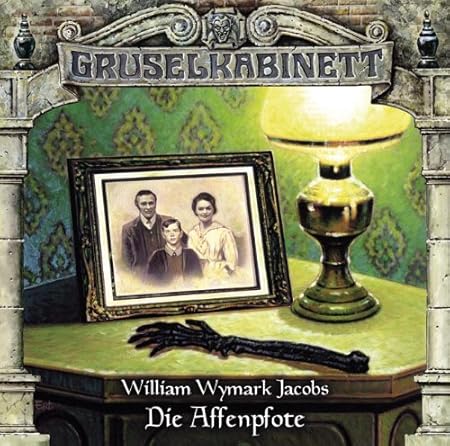 William Wymark Jacobs - Die Affenpfote (Gruselkabinett 88)