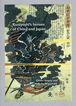 Kuniyoshi's Heroes of China & Japan (Warrior) (Japanese Prints)