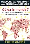 O� va le monde ?: 2012-2022 : une d�c...