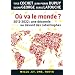 O� va le monde ?: 2012-2022 : une d�cennie au devant des catastrophes