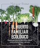 El huerto familiar ecológico (ILUSTRADOS INTEGRAL) (Spanish Edition)