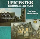 Leicester Through the Ages
