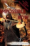 The Impossible Bow: Building Archery Bows With PVC Pipe