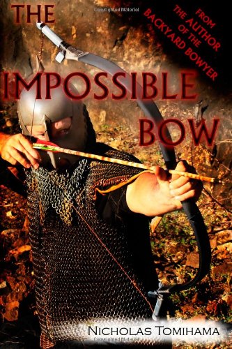 The Impossible Bow: Building Archery Bows With PVC Pipe