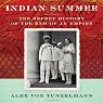 Indian Summer: The Secret History of the End of an Empire