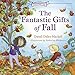 The Fantastic Gifts of Fall (Seasons Series)
