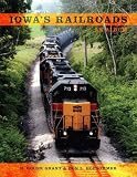 Iowa's Railroads: An Album (Railroads Past and Present)