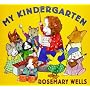 My Kindergarten by Rosemary Wells