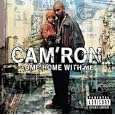 Cam'Ron - Come Home With Me -The 7 Series-