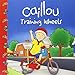 Caillou: Training Wheels (Clubhouse series)