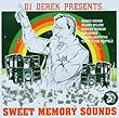 DJ Derek presents Sweet Memory Sounds