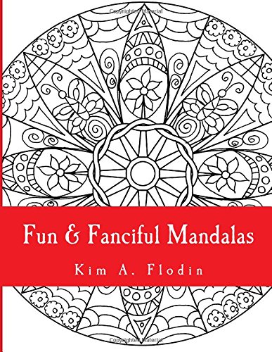 fun  fanciful mandalas for adult coloring fun volume 1