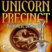 Unicorn Precinct: Cliff's End, Book 2 | [Keith R. A. DeCandido]
