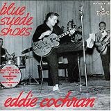Blue Suede Shoes - Cochran Eddie