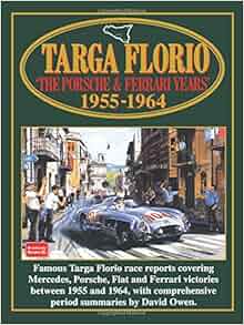 Targa Florio: The Porsche and Ferrari Years, 1955-1964 (Racing): R.M