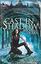 Cast in Shadow (Chronicles of Elantra, Book 1)