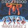 Didgeridoo Trance Dance 2