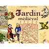 Jardin M�di�val Entre Imaginaire et Realite
