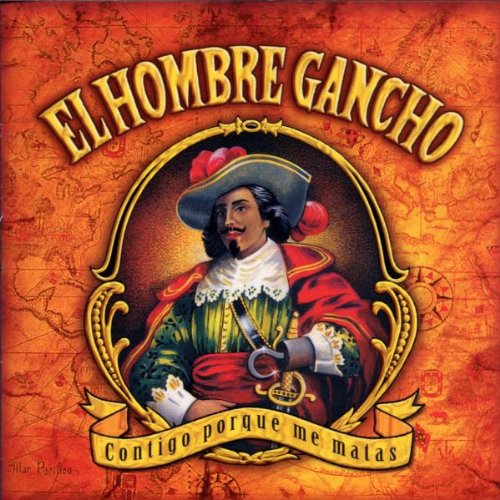 El Hombre Gancho - CONTIGO PORQUE ME MATAS - Zortam Music