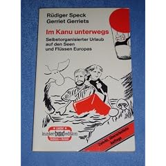 Im Kanu unterwegs. Selbstorganisierter Urlaub auf den Seen und Fl�ssen Europas