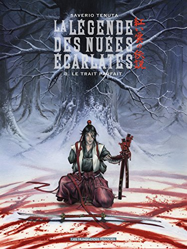 La Légende des nuées écarlates T3 : Le trait parfait La Légende des nuées écarlates T3 : Le trait parfait