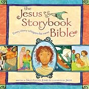 The Jesus Storybook Bible: Every Story Whispers His Name | [Sally Lloyd-Jones]